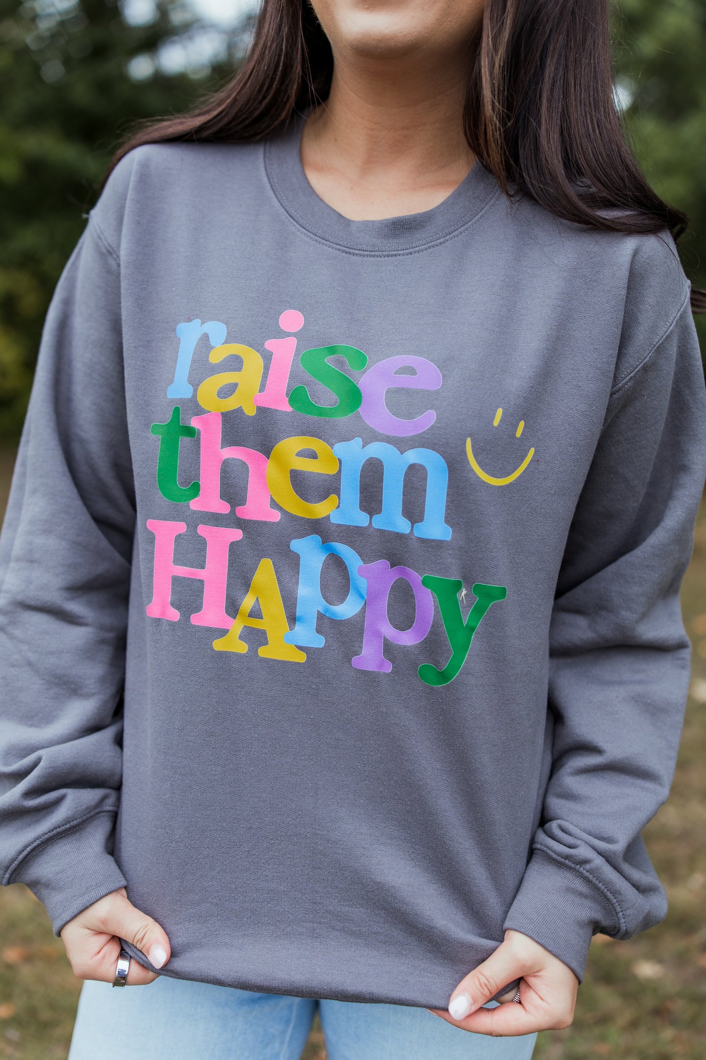 RAISE THEM HAPPY SWEATSHIRT