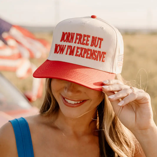 BORN FREE, NOW IM EXPENSIVE HAT